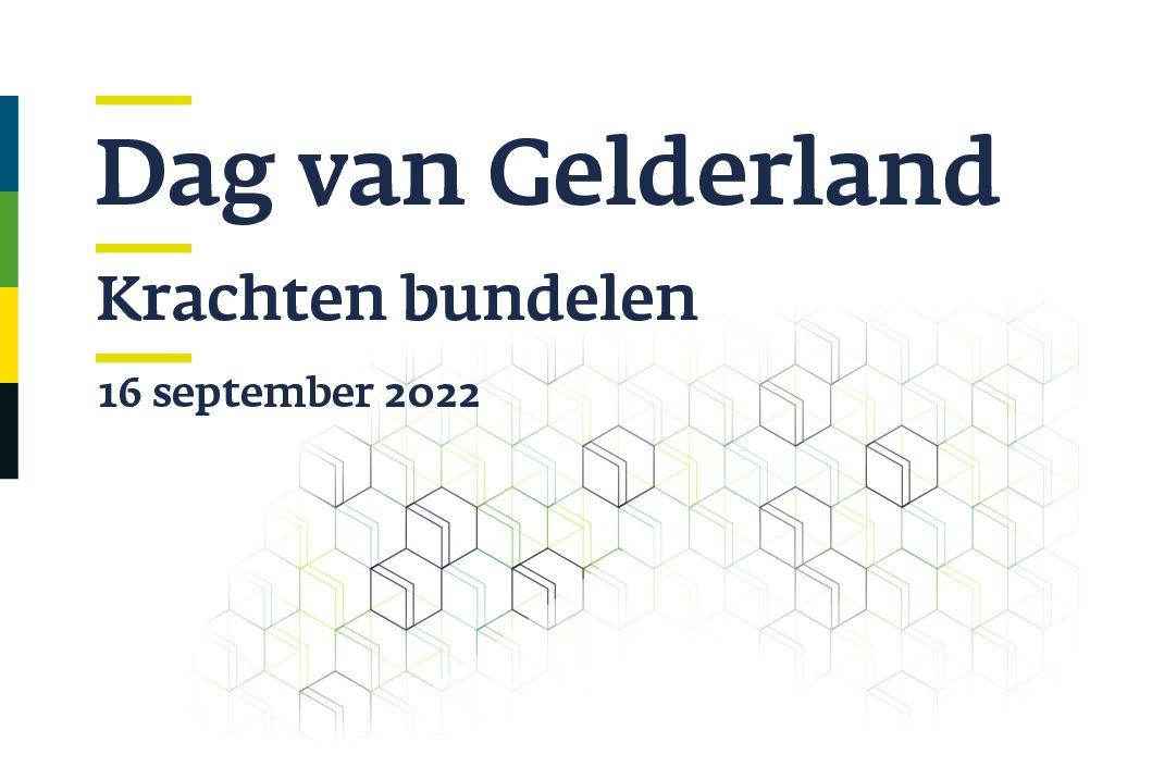 Dag van Gelderland Krachten bundelen 16 september 2022